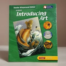 Introducing Art Teacher Wraparound Edition Texas Edition Glencoe McGrawHill 2004