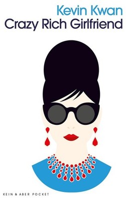 Crazy Rich Girlfriend | Kevin Kwan | deutsch | China Rich Girlfriend