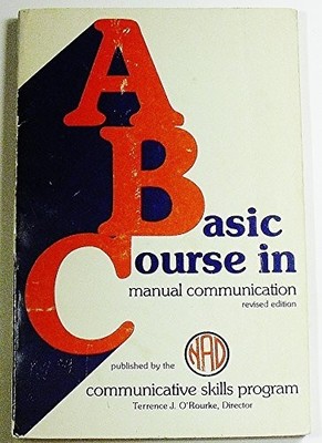 A Basic Course in Manual Communication. by Communicative Skills Program (197...