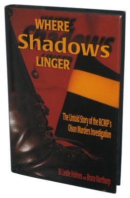 Where Shadows Linger (2010) Hardcover Buch - (The Untold Story Of The Rcmp's Ols