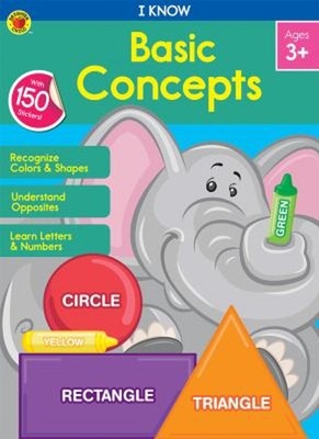 I Know Basic Concepts Paperback Brighter Child Carson-Dellosa Pub