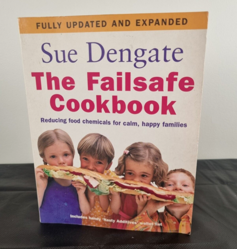 The Failsafe Cookbook (Updated & Expanded Edition) by Sue Dengate Food Additives