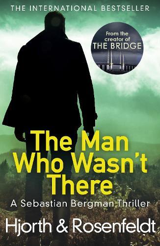 Thumbnail - Michael Hjorth Hans Rosenfeldt The Man Who Wasn't There (taschenbuch)