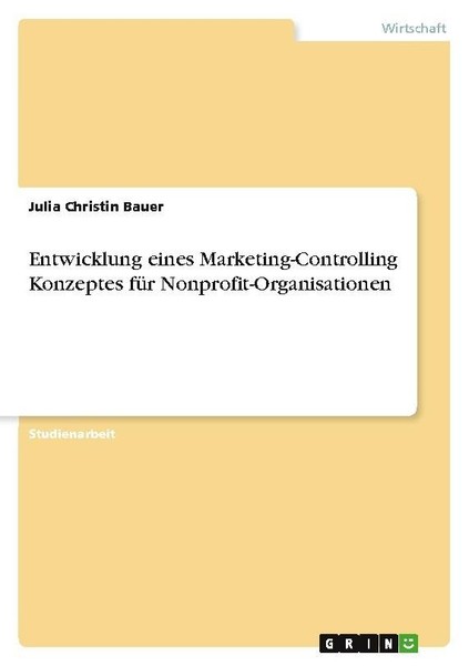 Entwicklung Eines Marketing-Controlling Konzeptes FüR Nonprofit-Organisationen J-image