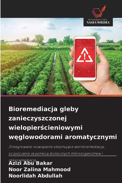 Azizi Abu Bakar (U. A.) | Bioremediacja Gleby Zanieczyszczonej...-image