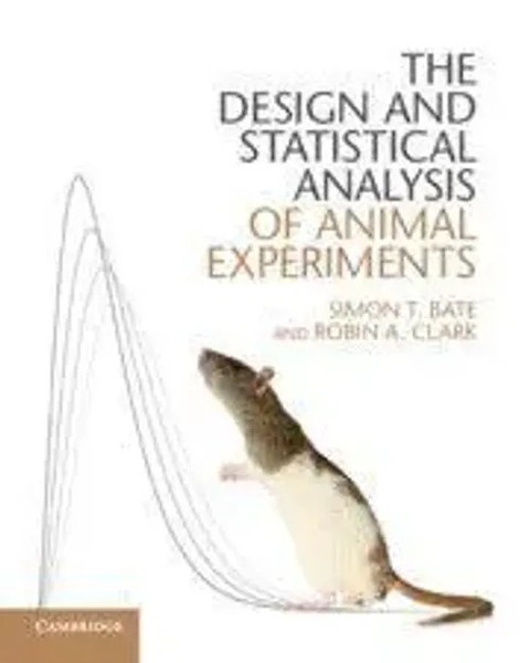 The Design And Statistical Analysis Of Animal Experiments | Clark (U. A.) | Buch-image