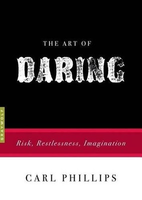 Carl Phillips The Art of Daring (Taschenbuch) (US IMPORT)