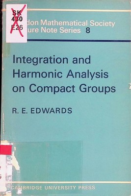 Integration and Harmonic Analysis on Compact Groups London Mathematical Society 