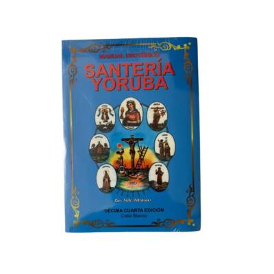 Manual Esoterico - Santeria Yoruba - By Celia Blanco - Decisima Cuarta Edicion