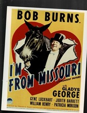 SUPER RARE!! 8X10 VINTAGE MINI POSTER-BOB BURNS I AM FROM MISSOURI PUBLICITY!!