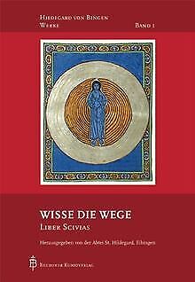 Hildegard von Bingen, Bd.1 : Wisse die Wege - Liber Sciv... | Buch | Zustand gut - Bild 1 von 1