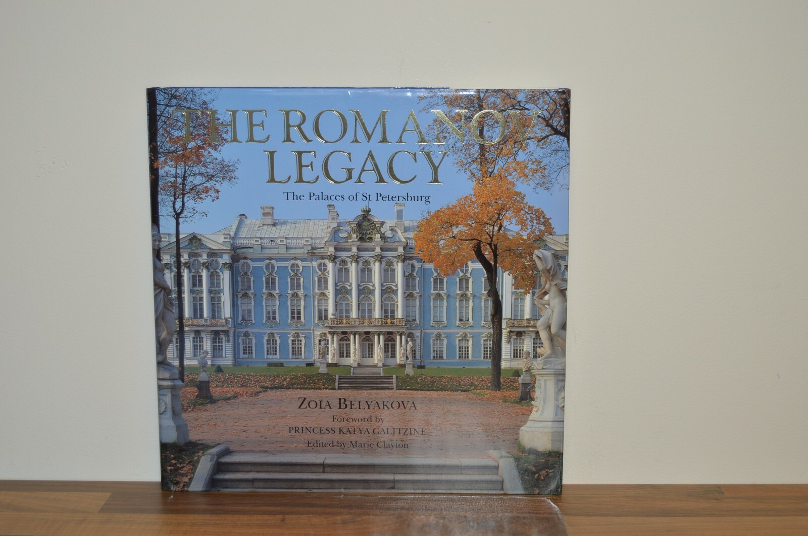 The Romanov Legacy - The Palaces of St Petersburg - Zoia Belyakova H/B (PW)