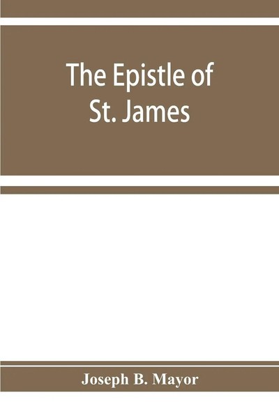 Joseph B. Mayor | The Epistle Of St. James | Taschenbuch | Englisch (2019)-image
