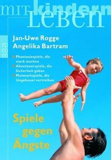 Spiele gegen Ängste. von Rogge, Jan-Uwe, Bartram, Angelika | Buch | Zustand gut