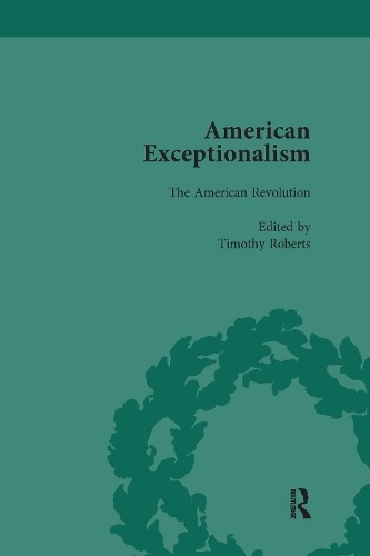 American Exceptionalism Vol 2 by Timothy Roberts - 9781138664081