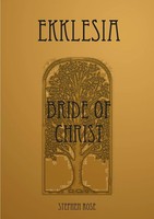 Ekklesia Bride Of Christ Stephen Rose Taschenbuch Kartoniert / Broschiert 2012