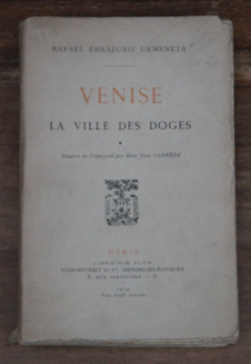 VENEDIG, DIE STADT DER DOGEN - GR.1 - RAFAEL E. URMENETA - PLON - 1914 - SOMMERSPROSSEN