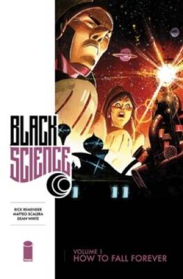How to Fall Forever (Black Science) - Paperback By Remender, Rick - GOOD