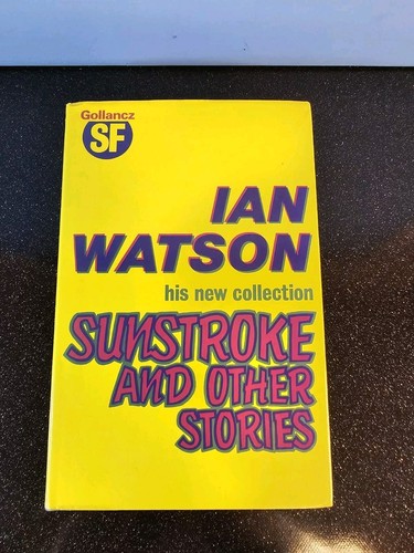 Sunstroke and Other Stories by Ian Watson - Gollancz SF UK 1st Edition HB VGC - Picture 11 of 24