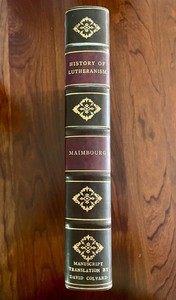 History of Lutheranism - Manuscript - 1799 - Fr Lewis Maimbourg by David Colvard