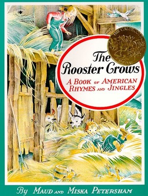 The Rooster Crows: A Book of American Rhymes and Jingles - paperback Petersh...