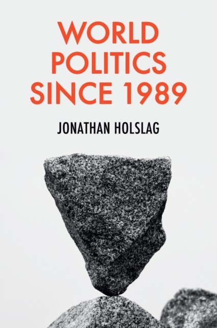 World Politics since 1989 by Jonathan Holslag HARDBACK 9781509546725 - Image 2