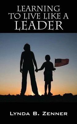 Learning to LIVE LIKE A LEADER Lynda B Zenner Taschenbuch Englisch 2015