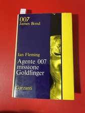 I Fleming Agente 007 Missione Goldfinger Garzanti 1959 James Bond