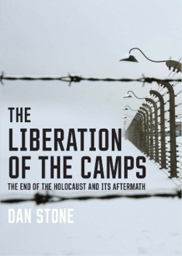 Dan Stone The Liberation of the Camps (Tascabile)