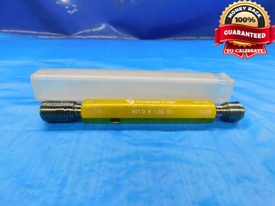 M11 X 1.5 6H VERMONT THREAD PLUG GAGE 11 GO NO GO P.D.'S = 10.026 & 10.206 CHECK