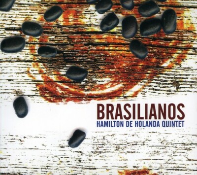 Brasilianos - Hamilton De Holanda Quintet