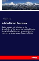 A Catechism Of Geography Anonymous