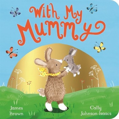 With My Mummy by Brown, James 1509856587 FREE Shipping