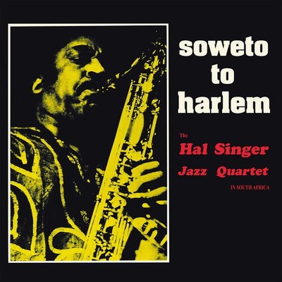 Hal Singer Jazz Quartet Soweto To Harlem LP Vinyl AF1008 NEW
