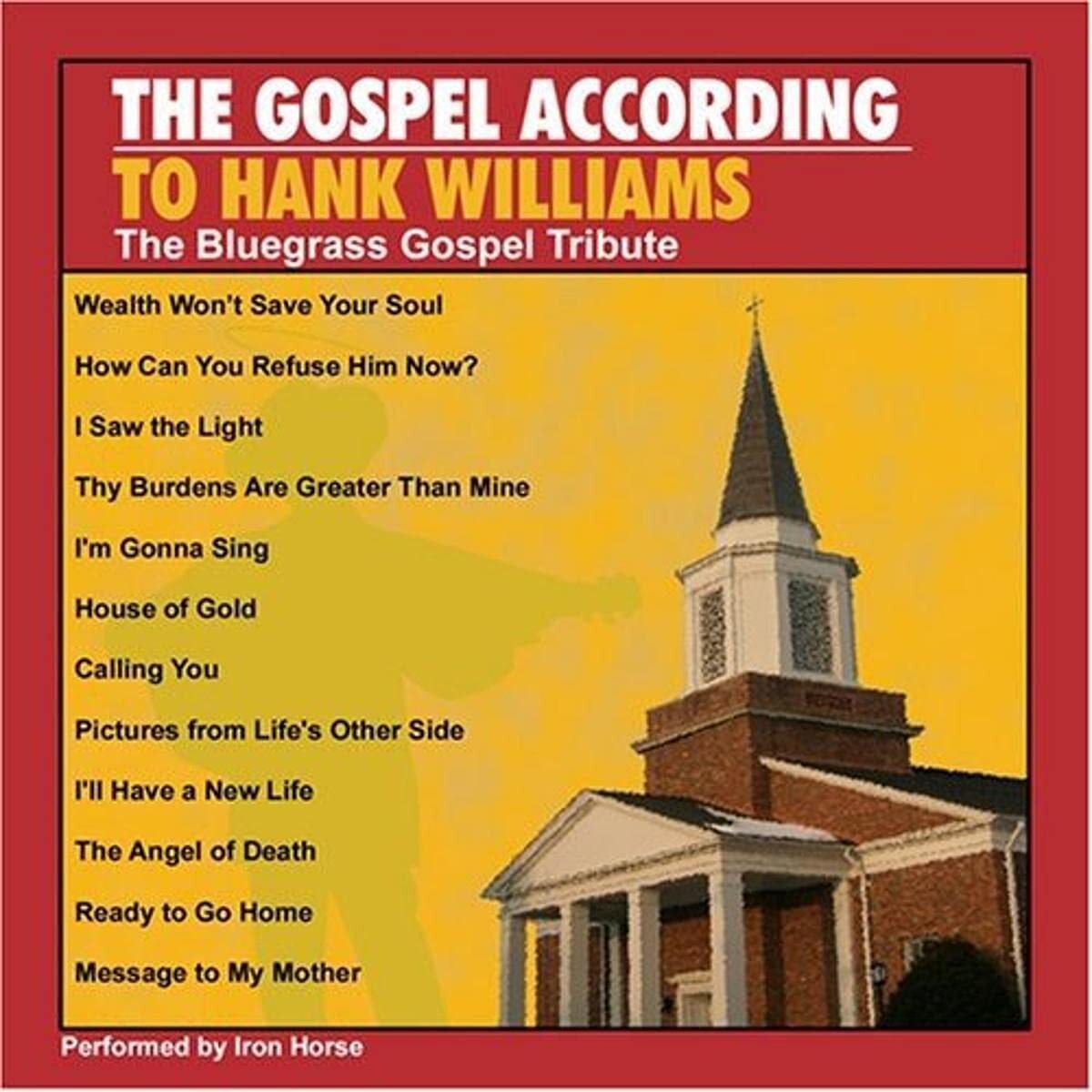 Hank Williams S Gospel According To Hank Williams: The Bluegrass Gospel Tri (CD)