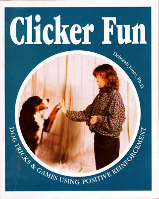 Clicker Fun: Dog Tricks and Games Using Positive Reinforcement softcover train
