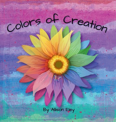 Allison Eley | Colors of Creation | Buch | Englisch (2026) | Eley Publishing