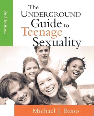 Michael J. Basso The Underground Guide to Teenage Sexuality (Taschenbuch)