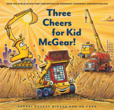 Three Cheers for Kid McGear! - Hardcover By Duskey Rinker, Sherri - VERY GOOD
