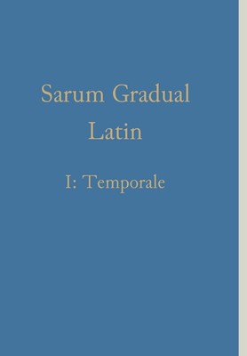 William Renwick Sarum Gradual Latin I (Gebundene Ausgabe)