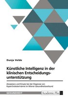 KüNstliche Intelligenz In Der Klinischen EntscheidungsunterstüTzung Dunja Velde