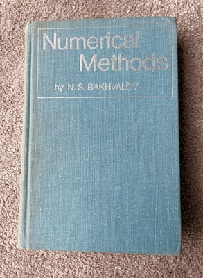 Numerische Methoden: Analyse, Algebra, ODE von N. S. Bakhvalov, Mir Verlag 1977