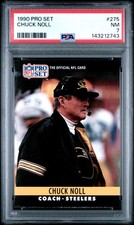 1990 PRO SET #275 CHUCK NOLL PSA 7