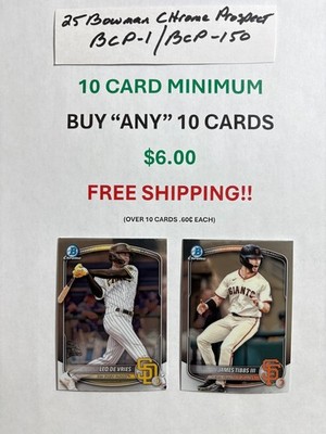 2025 Bowman Chrome Prospect ,bcp1-bcp150,10 card MINIMUM,10/$6.00, Free Shipping