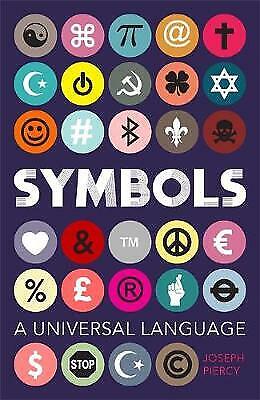 Symbols: A Universal Language by Joseph Piercy (Paperback, 2017) - Picture 1 of 1
