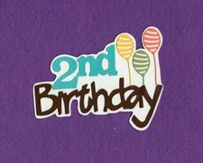 2nd BIRTHDAY title die cuts scrapbook cards