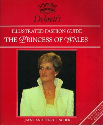 Debrett's Illustrated Fashion Guide: Princess of Wales,Jayne Fin