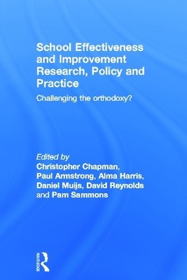 School Effectiveness and Improvement Research, Policy and Pra... - 9780415698948