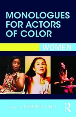 Monologues for Actors of Color : Women, Paperback by Uno, Roberta (EDT), Bran...