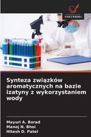Mayuri A. Borad (U. A.) | Synteza Zwi¿ZkóW Aromatycznych Na Bazie Izatyny Z...